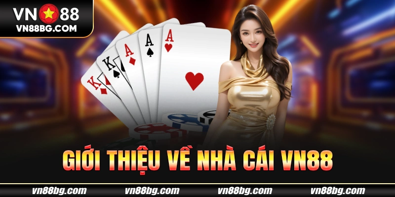 Giới thiệu chung về nhà cái VN88